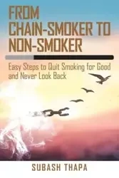 From Chain-Smoker to Non-Smoker - Thapa Subash