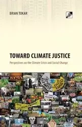 Toward Climate Justice - Brian Tokar