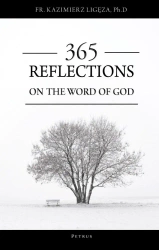 365 reflections on the word of God - Fr. Kazimierz Ligeza