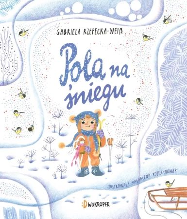 Pola na śniegu - Gabriela Rzepecka-Weiss, Magdalena Kozieł-Nowak