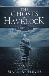 The Ghosts of Havelock - Jeeves Mark A.