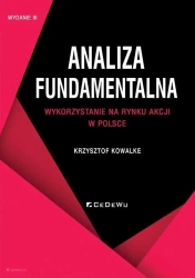 Analiza fundamentalna. Wykorzystanie na rynku... - Krzysztof Kowalke