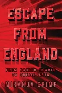 Escape From England - Miranda Crimp