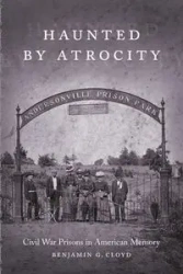 Haunted by Atrocity - Benjamin Cloyd G