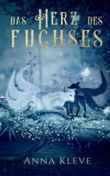Das Herz des Fuchses - Anna Kleve