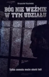 Bóg nie wezmie w tym udziału - Krzysztof Koziołek