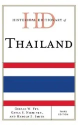 Historical Dictionary of Thailand, Third Edition - Gerald W. Fry