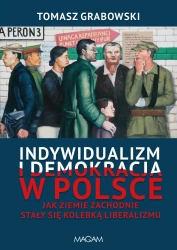 Indywidualizm i demokracja w Polsce - Tomasz Grabowski