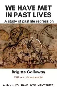 We have met in past lives - Brigitte Calloway
