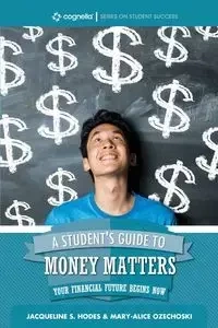 A Student's Guide to Money Matters - Jacqueline Hodes S