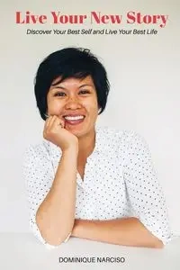 Live Your New Story - Dominique Narciso