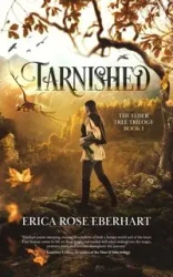 Tarnished - Erica Rose Eberhart