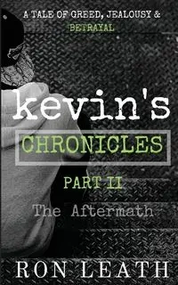 Kevin's Chronicles Part II - Ron Leath