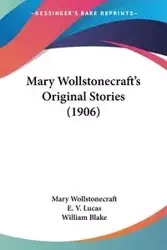 Mary Wollstonecraft's Original Stories (1906) - Mary Wollstonecraft