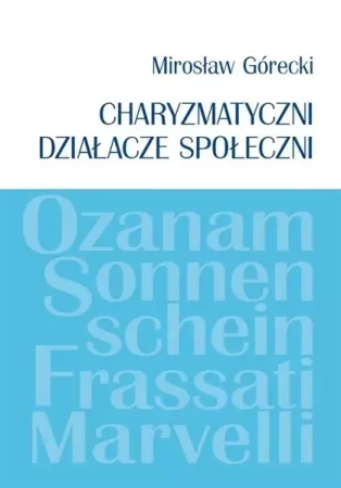 Charyzmatyczni działacze społeczni - Mirosław Górecki