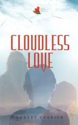 CLOUDLESS LOVE - Robert Carrick