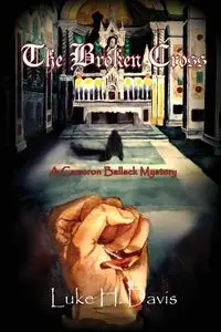 The Broken Cross - Davis Luke H