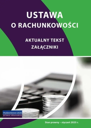 Ustawa o rachunkowości - styczeń 2025 - praca zbiorowa