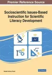 Socioscientific Issues-Based Instruction for Scientific Literacy Development - Powell Wardell A.