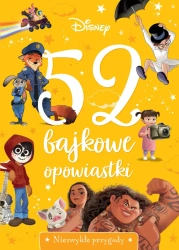 52 bajkowe opowiastki. Niezwykłe przygody. Disney - praca zbiorowa