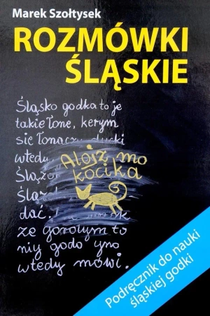 Rozmówki śląskie - Marek Szołtysek