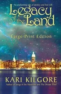 Legacy of the Land - Kari Kilgore