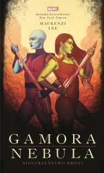Gamora i Nebula. Siostrzeństwo broni. Marvel - Lee Mackenzi