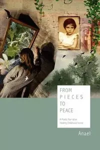 From Pieces to Peace - Anael