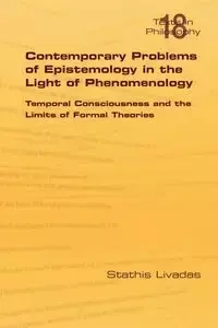 Contemporary Problems of Epistemology in the Light of Phenomenology - Livadas Stathis