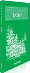 Moje szkice podróżne. Tatry - praca zbiorowa