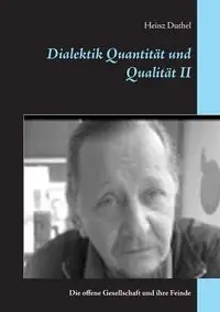 Dialektik Quantität und Qualität II - Duthel Heinz