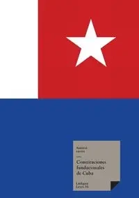 Constituciones fundacionales de Cuba - Varios Autores