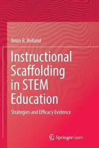 Instructional Scaffolding in STEM Education - Brian R. Belland