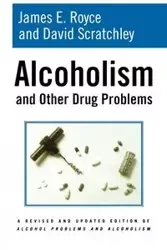 Alcoholism and Other Drug Problems - Royce James E.