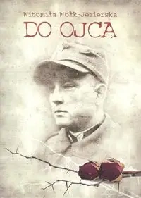 Do ojca - Wołk-Jezierska Witomiła