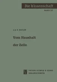 Vom Haushalt der Zelle - John A. Butler V.