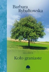 eBook Koło graniaste. Saga część III - Barbara Rybałtowska epub mobi