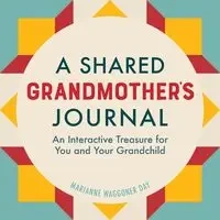 A Shared Grandmother's Journal - Marianne Day Waggoner