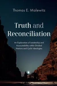 Truth and Reconciliation - Thomas E. Malewitz