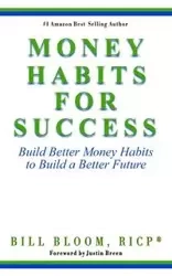 Money Habits For Success - Bill Bloom