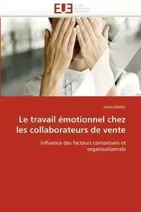 Le travail émotionnel chez les collaborateurs de vente - MARKIC-I