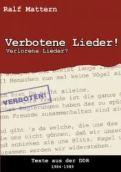Verbotene Lieder! Verlorene Lieder? - Mattern Ralf