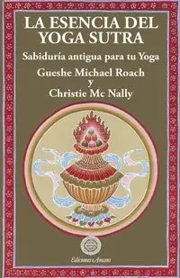 La esencia del yoga sutra - Michael Roach Gueshe
