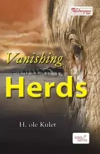 Vanishing Herds - Kulet H. R. Ole