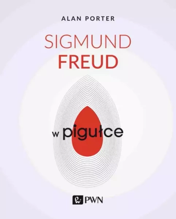 Sigmund Freud w pigułce - Alan Porter
