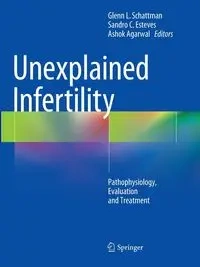 Unexplained Infertility - Schattman Glenn L.