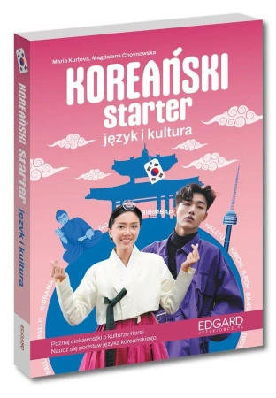 Koreański Starter Język i kultura - Maria Kurtova, Magdalena Choynowska
