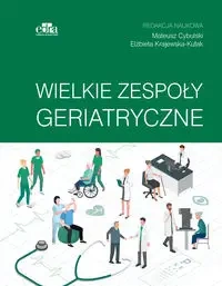 Wielkie zespoły geriatryczne - Cybulski M., Krajewska-Kułak E.