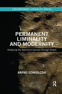 Permanent Liminality and Modernity - Szakolczai Arpad