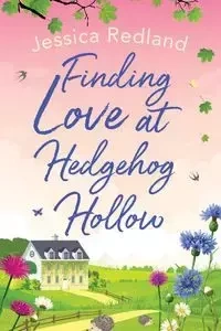 Finding Love at Hedgehog Hollow - Jessica Redland
